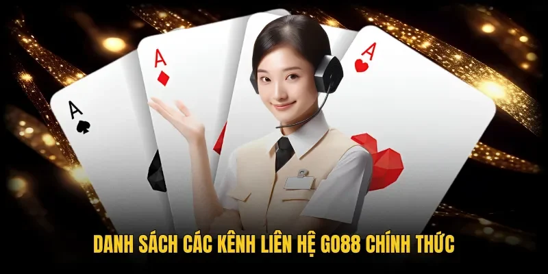 Kênh liên hệ Go88 chính thức hỗ trợ xử lý sự cố