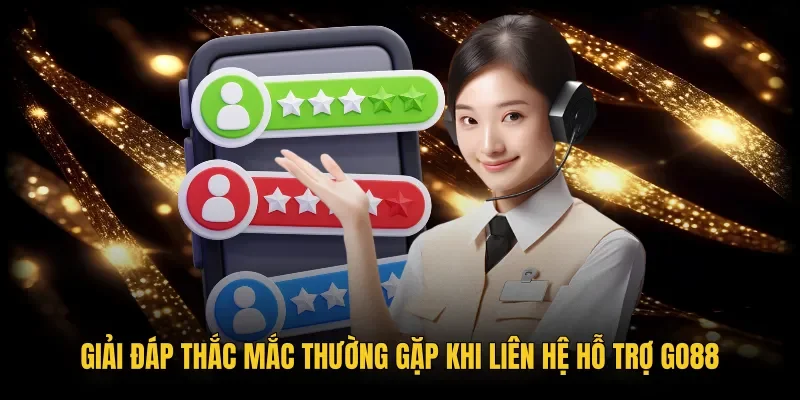 Giải đáp thắc mắc kết nối an toàn khi liên hệ Go88