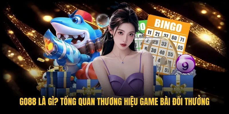 Cổng game đổi thưởng trực tuyến Go88 với pháp lý minh bạch