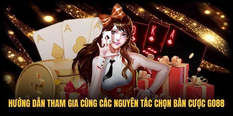 Các bước tham gia và chọn bàn tại Game bài Go88