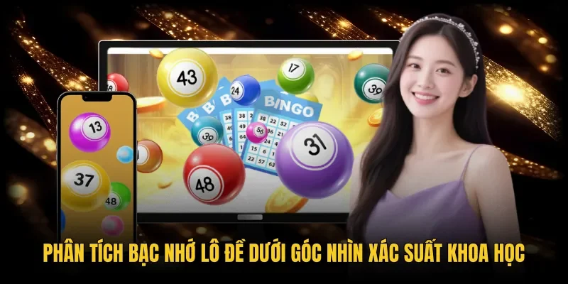 Góc nhìn xác suất toán học đối với bạc nhớ lô đề